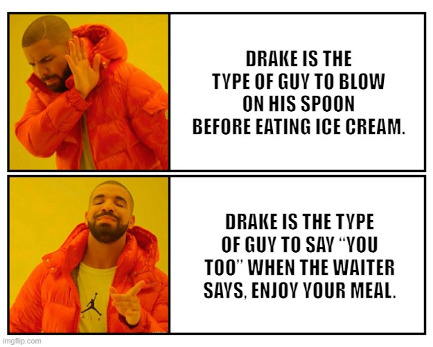 drake-the-type-of-guy-meme-with-polite-food-and-waiter-reactions Drake Meme: How a Rap Star Became an Internet Icon